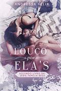 Ler LOUCO POR ELA'S (Família Reed Livro 3), do autor Andressa Félix
