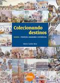 Ler Colecionando Destinos. Viagens, do autor Mário Beni