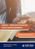 Ler Mitigação de Riscos: Série - ERM Enterprise Risk Management, do autor Nelson Ricardo Fernandes da Silva; Lazaro Ramos Jr