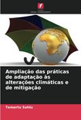 Ler Ampliação das práticas de adaptação às alterações climáticas e de mitigação, do autor Temertu Sahlu