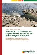 Ler Simulacao Do Sistema de Esgotamento Sanitario de Ponta Negra- Natal/RN: Mitigação dos riscos ambientais e estratégia de manutenção preditiva, do autor Pereira De Lima Melo Fabiana Ler Simulacao Do Sistema de Esgotamento Sanitario de Ponta Negra- Natal/RN: Mitigação dos riscos ambientais e estratégia de manutenção preditiva, do autor Pereira De Lima Melo Fabiana