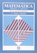 Ler Matemática Temas e Metas. Áreas e Volumes - Volume 4, do autor Antonio dos Machado