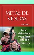 Ler Metas de Venda: Como defini-las e o que fazer para que funcionem, do autor Luiz Valle Ler Metas de Venda: Como defini-las e o que fazer para que funcionem, do autor Luiz Valle