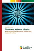 Ler Sistema de Metas de Inflação: Aspectos teóricos, experiência internacional e o caso brasileiro, do autor Susan Schommer