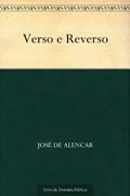 Ler Verso e Reverso, do autor José de Alencar Ler Verso e Reverso, do autor José de Alencar