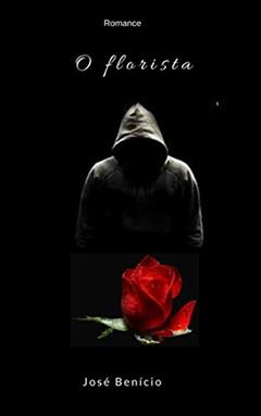 O florista, do autor José Benício