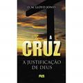 Ler Cruz: A Justificação De Deus, do autor D.M. Lloyd-Jones