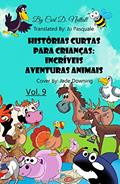Ler Histórias Curtas Para Crianças: Incríveis Aventuras Animais: Vol. 9, do autor Carl D. Nuttall Ler Histórias Curtas Para Crianças: Incríveis Aventuras Animais: Vol. 9, do autor Carl D. Nuttall