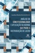Ler Análise da constitucionalidade e aplicação da norma que proíbe a distribuição de lucro, do autor Carolina Oliveira Serra da Silveira Ler Análise da constitucionalidade e aplicação da norma que proíbe a distribuição de lucro, do autor Carolina Oliveira Serra da Silveira