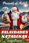Ler Falsidades Natalinas: Presente de Natal, do autor Leonardo Moreno