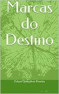 Ler Marcas do Destino, do autor Edson Gonçalves  Pereira Pereira