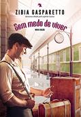Ler Sem medo de viver: nova edição, do autor Zibia Gasparetto