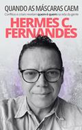 Ler QUANDO AS MÁSCARAS CAEM: Conflitos e crises revelam quem é quem na vida da gente, do autor Hermes C. Fernandes