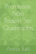 Ler Promessas Não Podem Ser Quebradas (Portuguese Edition), do autor Anna Tuffi