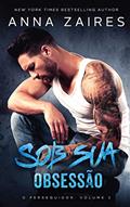 Ler Sob sua Obsessão (O perseguidor Livro 2), do autor Anna Zaires; Dima Zales
