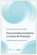 Ler Transconstitucionalismo e Justiça de Transição. 2018, do autor Luiz Eduardo Camargo Outeiro Hernandes Ler Transconstitucionalismo e Justiça de Transição. 2018, do autor Luiz Eduardo Camargo Outeiro Hernandes