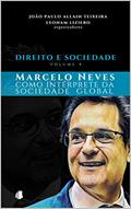 Ler Direito e Sociedade, volume 4: Marcelo Neves como intérprete da sociedade global, do autor João Paulo Allain Teixeira; Leonam Liziero Ler Direito e Sociedade, volume 4: Marcelo Neves como intérprete da sociedade global, do autor João Paulo Allain Teixeira; Leonam Liziero