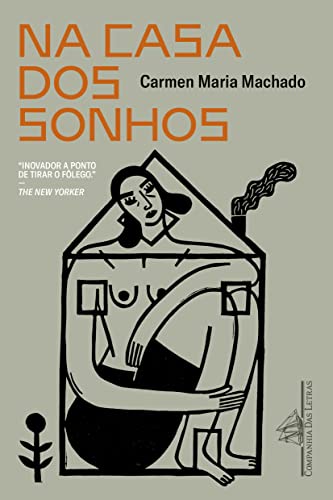 Ler Na casa dos sonhos, do autor Carmen Maria Machado