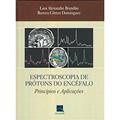 Ler Espectroscopia de Prótons do Encéfalo: Principios e Aplicações, do autor Lara Alexandre Brandão; Romeu Cortês Domingues