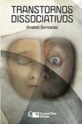 Ler Transtornos Dissociativos: Diagnostico E Tratamento: Diagnóstico e Tratamento, do autor Anabel Gonzalez