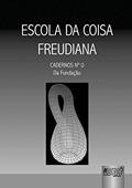 Ler Escola da Coisa Freudiana - Cadernos Número 0, do autor Escola da Coisa Freudiana