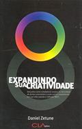 Ler Expandindo Sua Criatividade, do autor Daniel Zetune