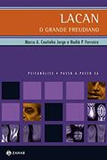 Ler Lacan, o grande freudiano (PAP - Psicanálise), do autor Nadiá Paulo Ferreira