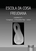 Ler Escola da Coisa Freudiana - Cadernos Número 1 - I Congresso - A Psicanálise Hoje - Scilicet, do autor Escola da Coisa Freudiana Ler Escola da Coisa Freudiana - Cadernos Número 1 - I Congresso - A Psicanálise Hoje - Scilicet, do autor Escola da Coisa Freudiana