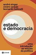 Ler Estado e democracia: Uma introdução ao estudo da política, do autor André Singer; Cicero Araujo; Leonardo Belinelli
