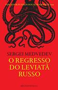 Ler O Regresso do Leviatã Russo, do autor Sergei Medvedev
