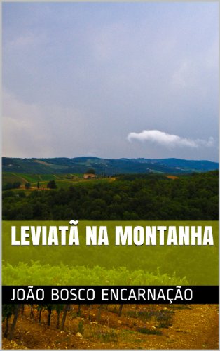 Ler Leviatã na montanha, do autor João Bosco Encarnação