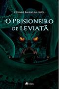 Ler O Prisioneiro de Leviata~, do autor Edward Basílio da Silva