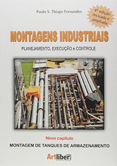 Montagens Industriais. Planejamento, Execução e Controle, do autor Paulo S. Thiago Fernandes