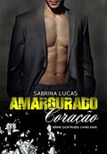 Ler AMARGURADO CORAÇÃO: O que fazer quando passado e presente se confrontam? (CICATRIZES Livro 2), do autor Sabrina Lucas Ler AMARGURADO CORAÇÃO: O que fazer quando passado e presente se confrontam? (CICATRIZES Livro 2), do autor Sabrina Lucas