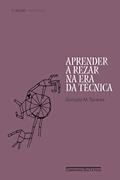 Ler Aprender a rezar na era da técnica, do autor Gonçalo M. Tavares Ler Aprender a rezar na era da técnica, do autor Gonçalo M. Tavares