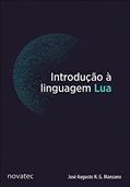 Ler Introdução à linguagem Lua, do autor José Augusto N. G. Manzano