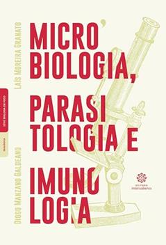 Microbiologia, parasitologia e imunologia, do autor Laís Moreira Granato; Diogo Manzano Galdeano