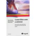 Ler Como lidar com o estresse, do autor Tobias Sachele Ler Como lidar com o estresse, do autor Tobias Sachele