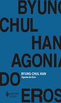 Ler Agonia do Eros, do autor Byung-Chul Han