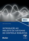 Ler Introdução ao Projeto de Sistemas de Controle Robustos, do autor José Jaime da Cruz Ler Introdução ao Projeto de Sistemas de Controle Robustos, do autor José Jaime da Cruz