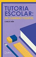 Ler Tutoria Escolar: um Caminho Possível, do autor Carlos Néri