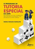 Ler O programa de tutoria especial da UEPB: uma avaliação das suas contribuições para a inclusão de estudantes com deficiência no ensino superior, do autor Maria Noalda Ramalho Ler O programa de tutoria especial da UEPB: uma avaliação das suas contribuições para a inclusão de estudantes com deficiência no ensino superior, do autor Maria Noalda Ramalho