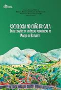 Ler Sociologia no chão de sala - investigações de vivências pedagógicas no Maciço de Baturité, do autor Joana Elisa Röwer