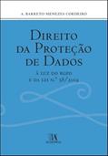 Ler Direito da Proteção de Dados: à luz do RGPD e da Lei N.º 58/2019, do autor A. Barreto Menezes Cordeiro