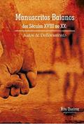 Ler Manuscritos baianos dos séculos XVIII ao XX - Autos de defloramento, do autor Rita Queiroz Ler Manuscritos baianos dos séculos XVIII ao XX - Autos de defloramento, do autor Rita Queiroz