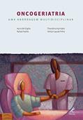 Ler Oncogeriatria: Uma abordagem multidisciplinar, do autor Auro Del Giglio; Rafael Kaliks; Theodora Karnakis; Wilson Jacob-Filho