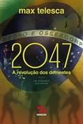 Ler 2047: A revolução dos dementes, do autor Max Telesca