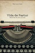 Ler Vida de Pastor: Memórias de uma Jornada, do autor Éber César