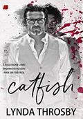Ler Catfish, do autor Lynda Throsby