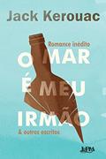 Ler O mar e meu Irmão & Outros Escritos, do autor Jack Kerouac